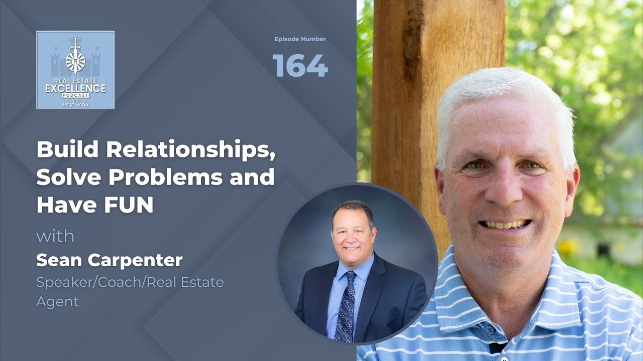 Sean Carpenter: Build Relationships, Solve Problems and Have FUN Sean Carpenter: Build Relationships, Solve Problems and Have FUN