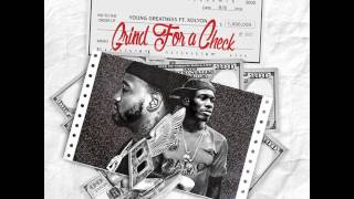 Young Greatness Ft  Koly P - Grind For A Check