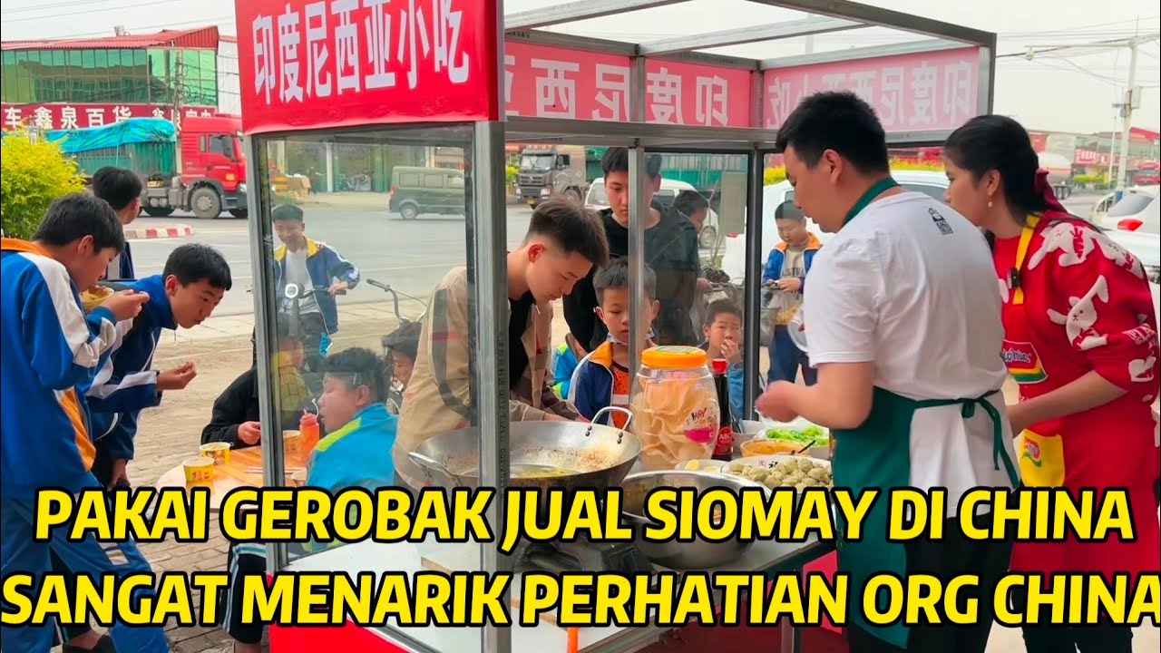 MENJUAL SIOMAY AYAM BANDUNG DICHINA,DAPAT DUKUNGAN DARI PIHAK INDOMIE & BANYAK ROMBONGAN WARGA BELI