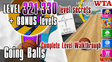 Mastering Going Balls: LEVEL 321-330 + BONUS levels * Complete Level Walkthrough * WTA