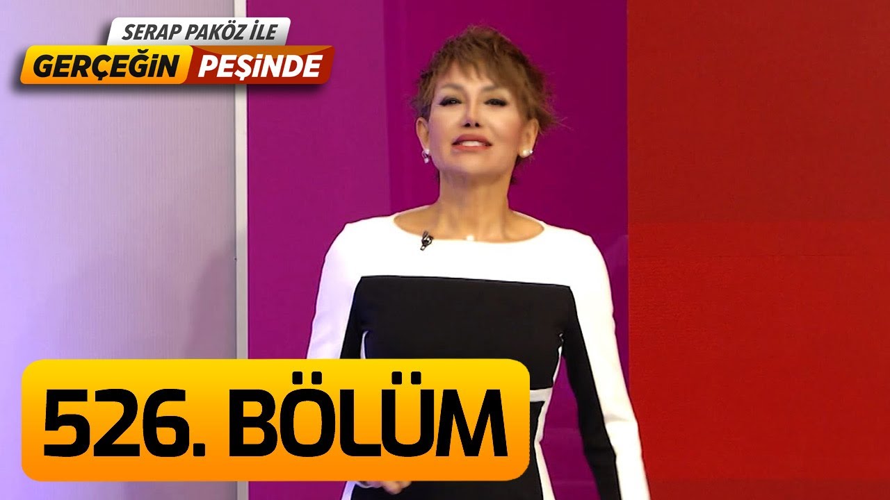 Gerçeğin Peşinde 526. Bölüm