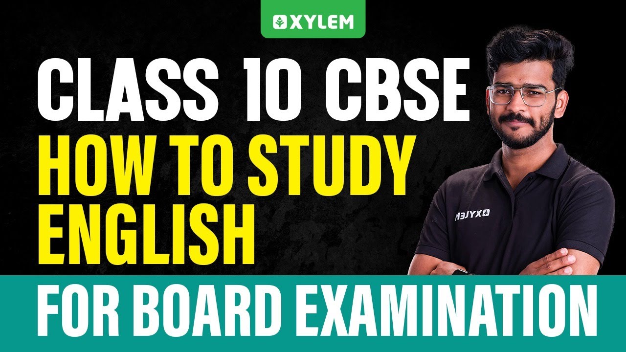 Class 10 CBSE How to Study English for Board Examination | Xylem Class ...