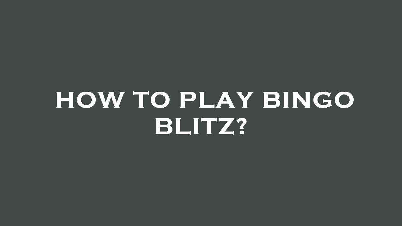 how-to-play-bingo-blitz-youtube