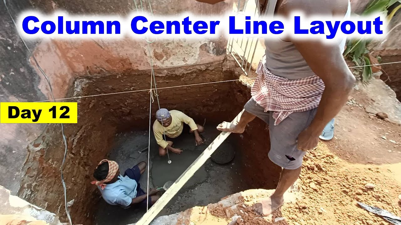 Day 12 Column Center Line Layout 30 X 40 feet House Construction