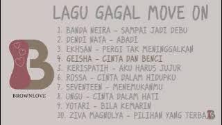LAGU GAGAL MOVE ON FULL ALBUM  ( PART 2 )