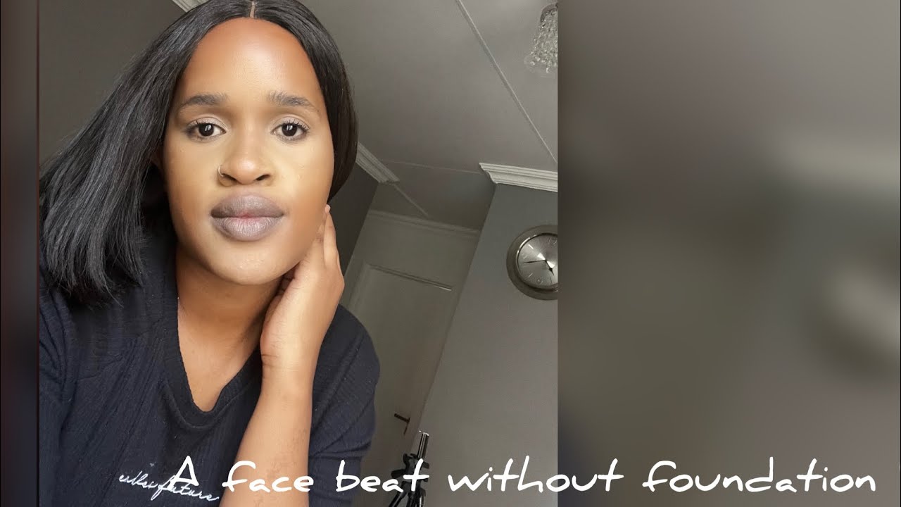MAKE UP TUTORIAL WITHOUT FOUNDATION//SOUTH AFRICAN YOUTUBER YouTube