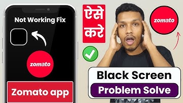 How to fix zomato app black screen issue | zomato app black screen problem
