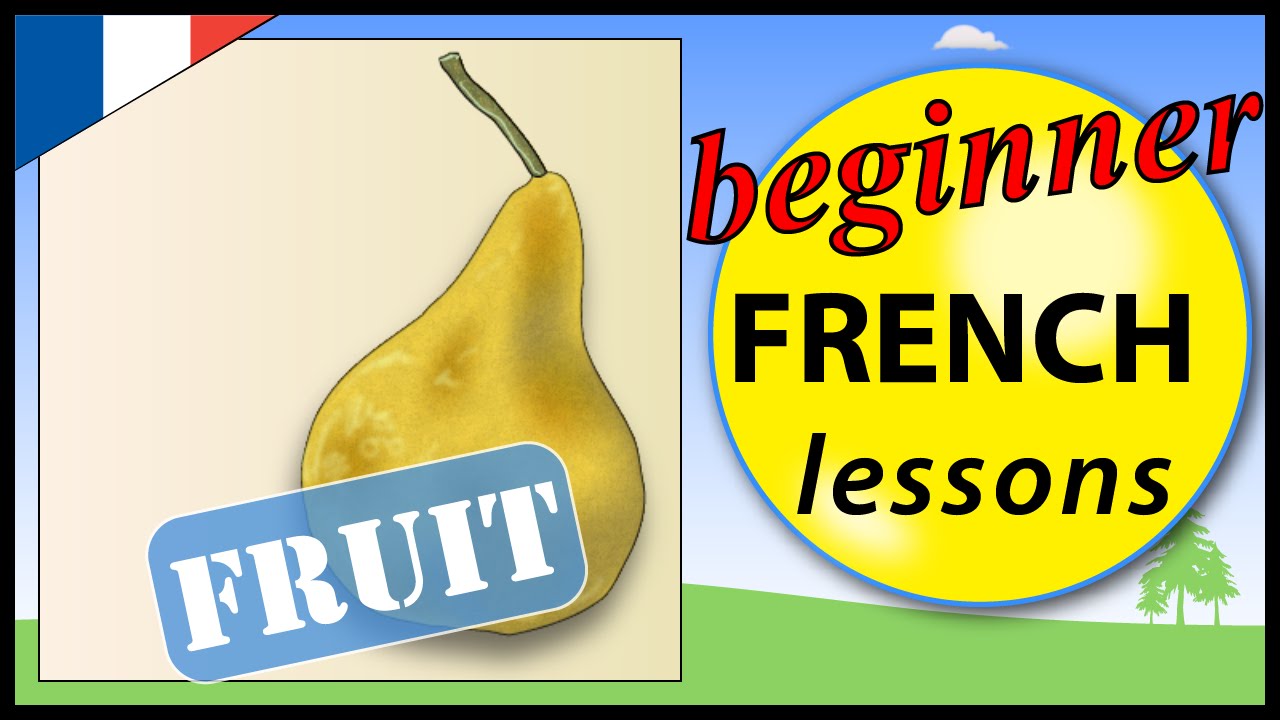 Fruit in French Beginner French Lessons for Children YouTube