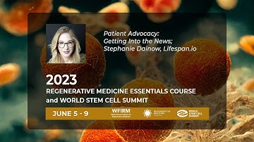 Patient Advocacy: Getting Into the News; Stephanie Dainow, Lifespan.io