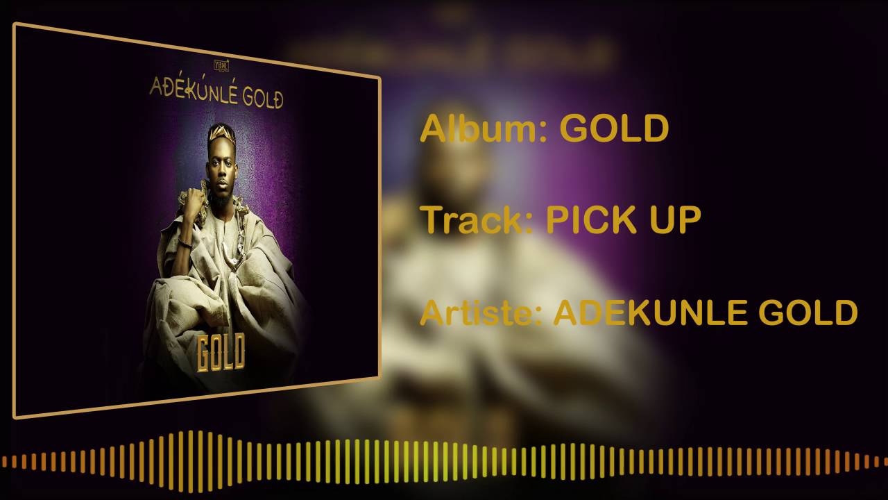 Adekunle Gold - Pick Up [Official Audio]