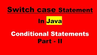 Switch Case Statements In JAVA(full explanation with examples).Conditional Statements Part-II Tamil.