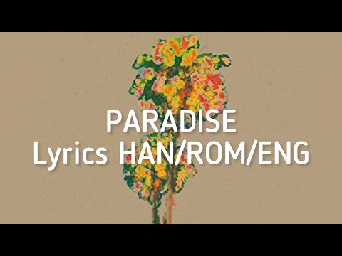 WOOGIE (우기) - PARADISE (Feat. ROMderful & punchnello (펀치넬로)) [Lyrics HAN/ROM/ENG]