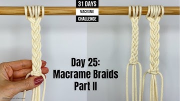 Day 25 of Macrame Challenge for beginners:Macrame Braids Part II: 3 strand & 4 strand Vertical Braid