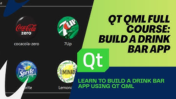 Qt Qml Full Course - Build a Drink Bar App.