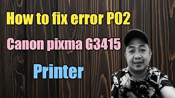 canon pixma g3415 printer error p02