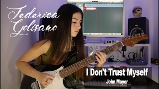 John Mayer - I Don&#39;t Trust Myself - Cover Federica Golisano - Cort G260CS