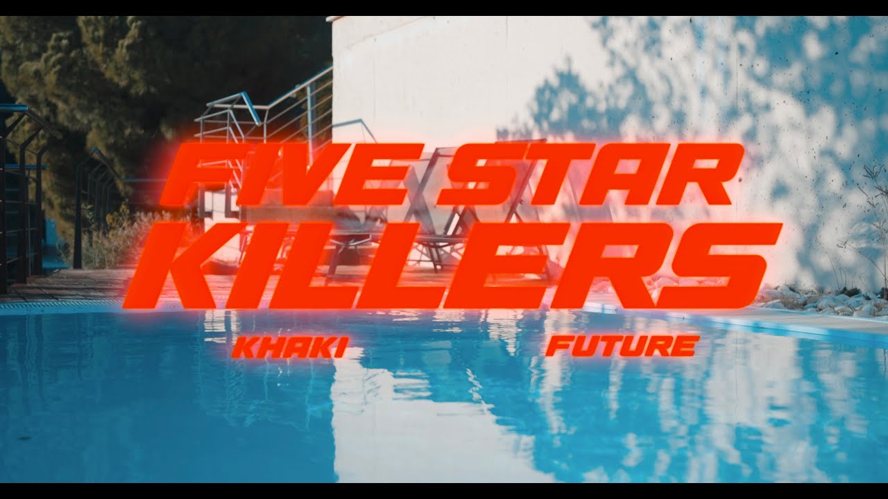 Khaki - Five Star Killers feat. Future [Official Music Video] - YouTube