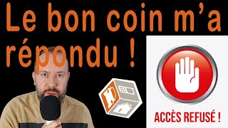 Compte bloqué Le bon coin. Leur retour par mail !