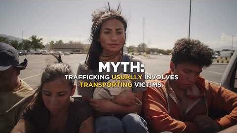 2024 Human Trafficking | Myth vs. Truth