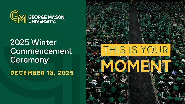 Winter 2025 Commencement Ceremony | George Mason University | Thursday, December 18th - 9:30am EST