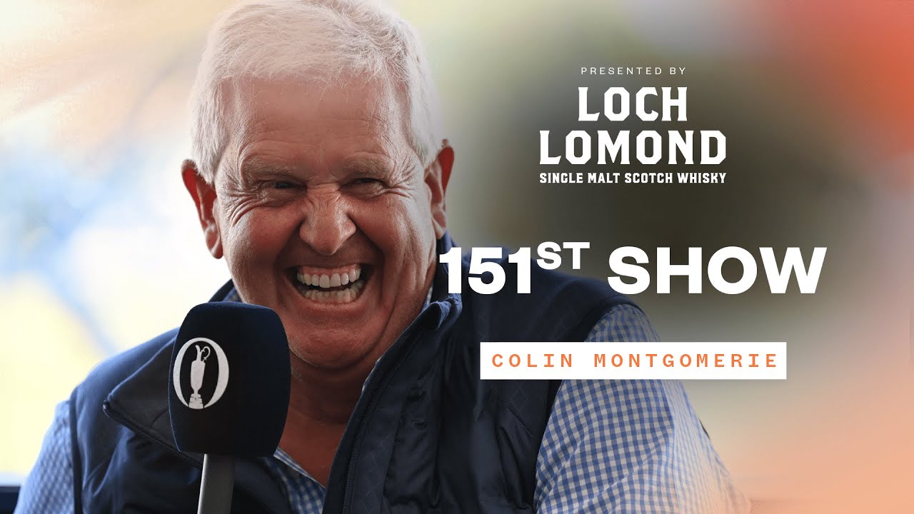 🎙️ The 151st Show with SPECIAL GUEST Colin Montgomerie | Thursday