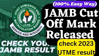 All Course JAMB 2023 Cut Off Mark Released | How to check 2023 UTME result