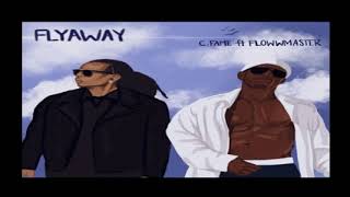 Fly Away (HD) C-Fame ft. Flowwmaster
