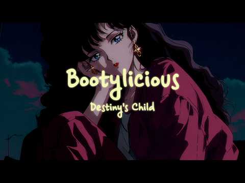 Destiny's Child - Bootylicious (Lyrics)