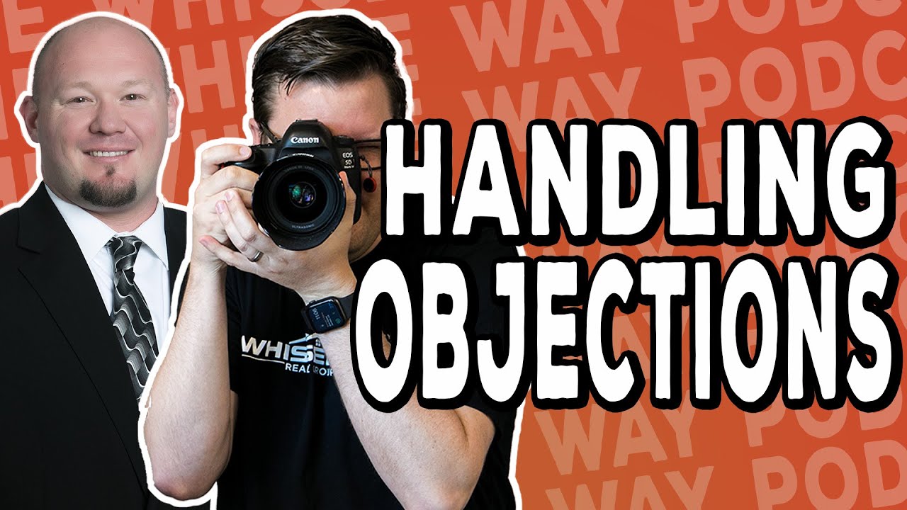 4 Steps to Overcoming Objections with Mike Proctor | The Whissel Way Podcast