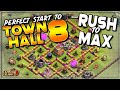 THE PERFECT START TO TOWN HALL 8!  RUSH TO MAX