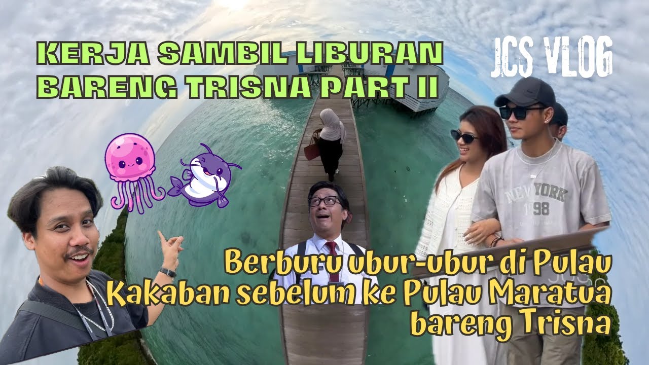 JCS VLOG - KERJA SAMBIL LIBURAN BARENG TRISNA (PART II)