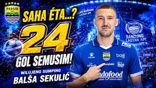 24 GOL SEMUSIM! 🔥 Striker Baru Persib Bandung | Wilujeng Sumping Balša Sekulić | Lagu Persib 2026