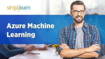 Azure Machine Learning | Azure Machine Learning Tutorial For Beginners | Azure Tutorial |Simplilearn