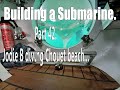 Building a submarine, Part 42.