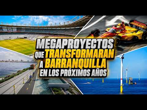 Megaproyectos que Transformaran a Barranquilla en los Próximos Años