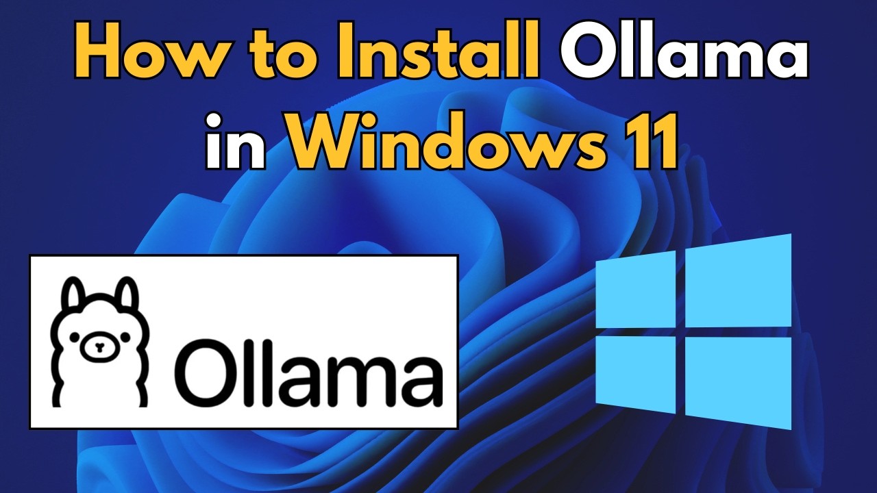 How to Install Ollama on Windows 11 (Step by Step) - YouTube