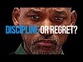 DISCIPLINE or REGRET? (Best Self Discipline Motivational Speech)