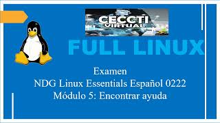 NDG Linux Essentials Español Examen Módulo 5 - Encontrar Ayuda