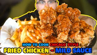 How to cook Chicago Style FRIED CHICKEN -Mild Sauce 