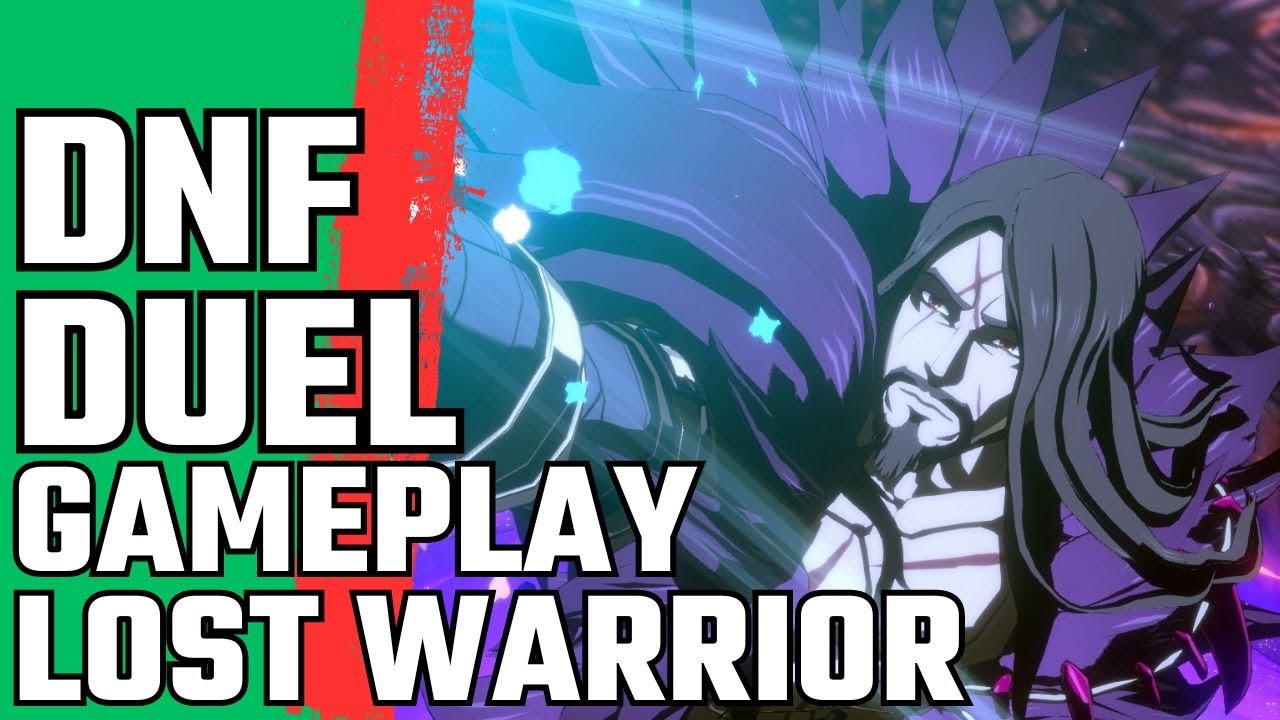 DNF Duel Gameplay Lost Warrior Modo Arcade - YouTube