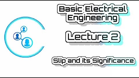 Engg | VTU | Basic Electrical | Module 4 | Lecture 2 3 phase induction motor slip
