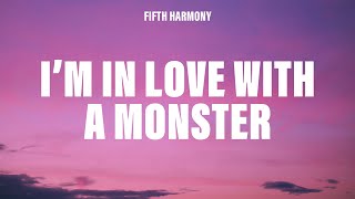 Download Lagu Fifth Harmony - I'm In Love With a Monster (Lyrics) MP3