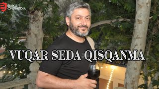 Vuqar Seda Qisqanma2023 (video klip)