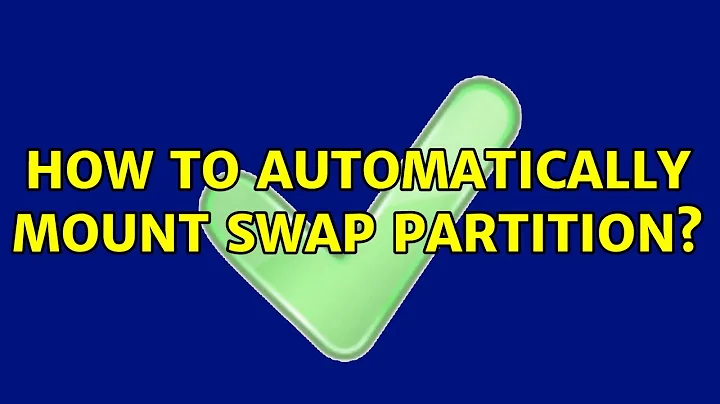 Ubuntu: How to automatically mount swap partition?