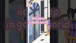 ♡⁠˖༚⑅Nail Shop in Game world💅✨.⁠｡⁠*⁠♡