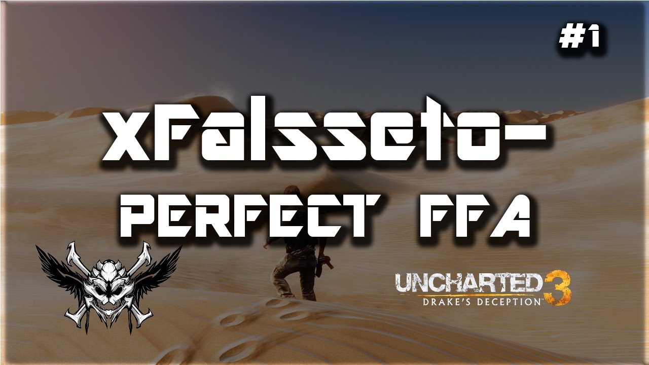 Uncharted 3: xFalsseto- l Perfect FFA l The Village HD