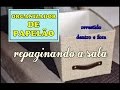 RECICLAGEM DE CAIXA DE PAPELÃO - CAIXA ORGANIZADORA - DIY - Didi Tristão