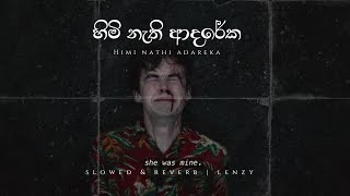 Download lagu Himi Nathi Adareka | හිමි නැති ආදරේක  (slowed   reverb)
