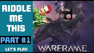Warframe - Hidden Messages [Part 1] The Riddler