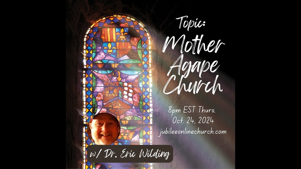 Jubilee Online Church! - October 24, 2024 | Mother Agape Church w/ Eric Wilding